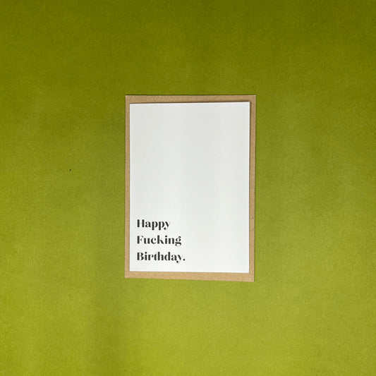 A6 Happy F**king Birthday Greeting Card