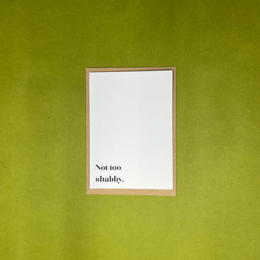 A6 Not Too Shabby Greeting Card