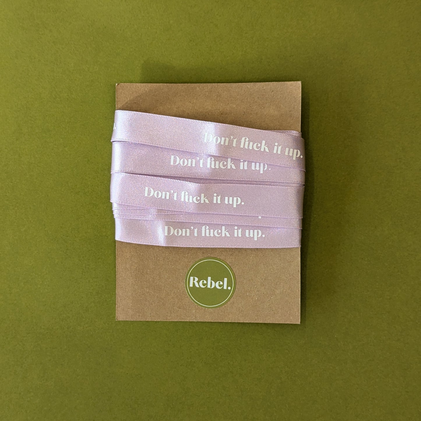 Don't F**k It Up Satin Ribbon